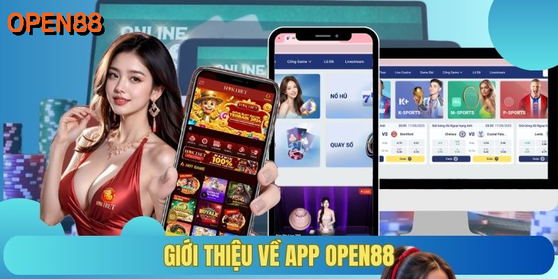 Giới thiệu về app OPEN88